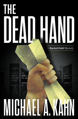 The Dead Hand (Rachel Gold Mysteries #10) By Michael A. Kahn Cover Image