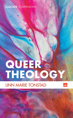 Queer Theology (Cascade Companions) Cover Image