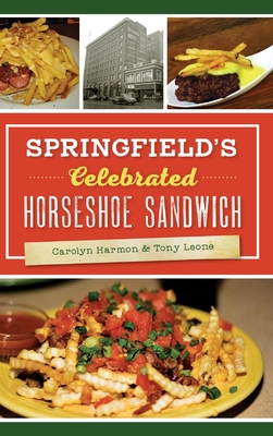 Springfield's Celebrated Horseshoe Sandwich Cover Image