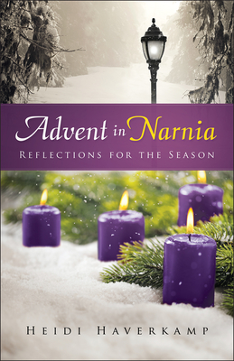Advent in Narnia By Heidi Haverkamp Cover Image