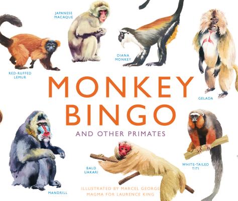 Monkey Bingo: And Other Primates (Magma for Laurence King #5) By Marcel George (Illustrator) Cover Image