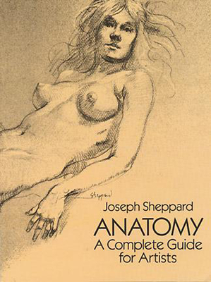 Anatomy: A Complete Guide for Artists (Dover Anatomy for Artists) By Joseph Sheppard Cover Image