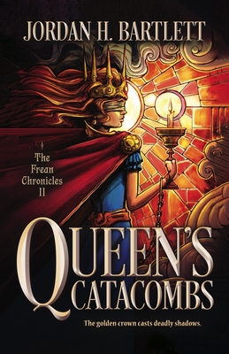 Cover for Queen's Catacombs (The Frean Chronicles #2)