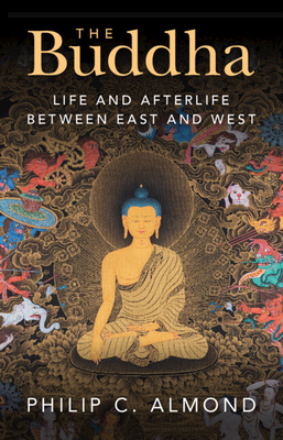 The Buddha: Life and Afterlife Between East and West Cover Image