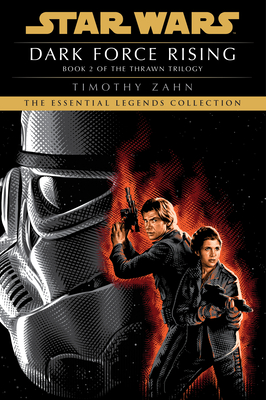Dark Force Rising: Star Wars Legends (The Thrawn Trilogy) (Star Wars: The Thrawn Trilogy - Legends #2) Cover Image