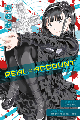 Real Account 15-17 By Okushou, Shizumu Watanabe (Illustrator) Cover Image