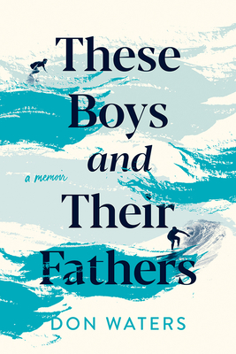 Cover for These Boys and Their Fathers