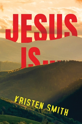 Jesus Is... Cover Image