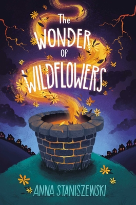 The Wonder of Wildflowers By Anna Staniszewski Cover Image