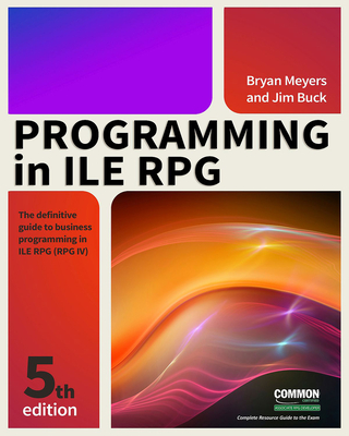 Programming in ILE RPG By Jim Buck, Bryan Meyers Cover Image