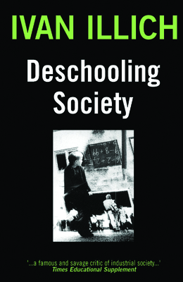 Cover for Deschooling Society (Open Forum S)