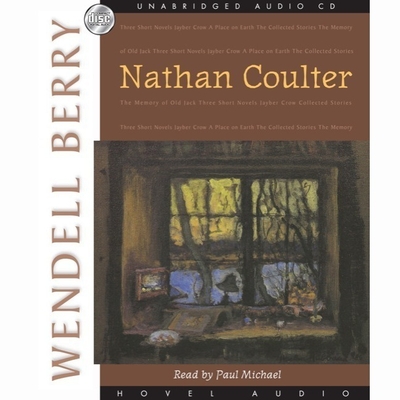 Nathan Coulter (Port William) By Wendell Berry, Paul Michael (Read by) Cover Image