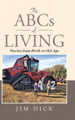 The ABCs of Living: Stories from Birth to Old Age Cover Image