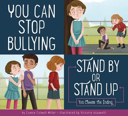 You Can Stop Bullying: Stand By or Stand Up? (Making Good Choices) Cover Image