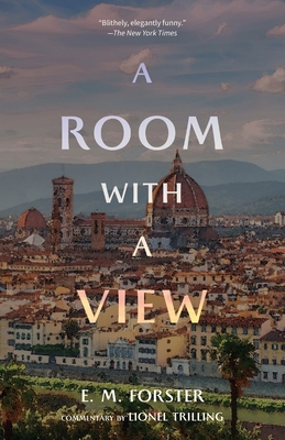 A Room with a View (Warbler Classics Annotated Edition) By E. M. Forster, Lionel Trilling (Commentaries by) Cover Image