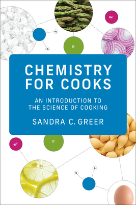 Chemistry for Cooks: An Introduction to the Science of Cooking By Sandra C. Greer Cover Image