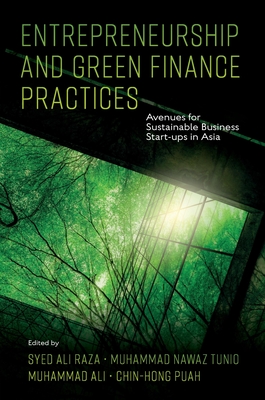 Entrepreneurship and Green Finance Practices: Avenues for Sustainable Business Start-Ups in Asia