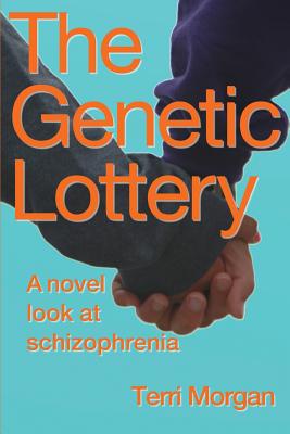 Playing the Genetic Lottery By Terri J. Morgan Cover Image