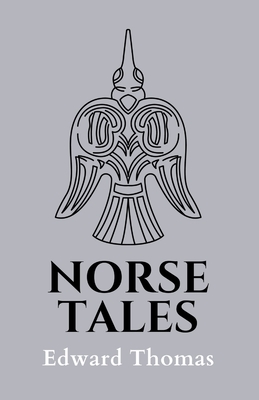 Norse Tales By Edward Thomas Cover Image