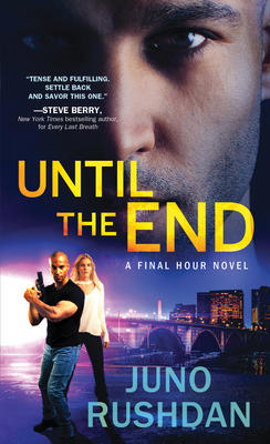 Until the End (Final Hour) By Juno Rushdan Cover Image