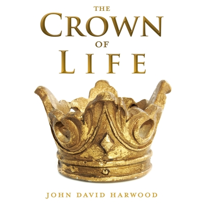 The Kingdom Series: The Crown of Life Cover Image