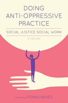 Doing Anti-Oppressive Practice: Social Justice Social Work, 2nd Edition Cover Image