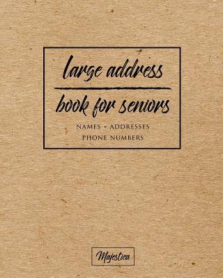Large Address Book For Seniors: Dark Kraft Large Print, Easy Reference For Contacts, Addresses, Phone Numbers & Emails. Cover Image