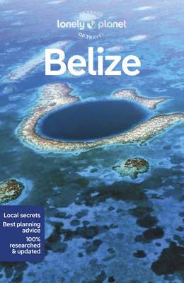 Lonely Planet Belize 9 (Travel Guide)