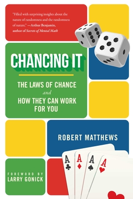 Chancing It: The Laws of Chance and How They Can Work for You Cover Image