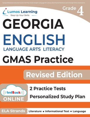 Georgia Milestones Assessment System Test Prep: Grade 4 English Language Arts Literacy (ELA) Practice Workbook and Full-length Online Assessments: GMA Cover Image