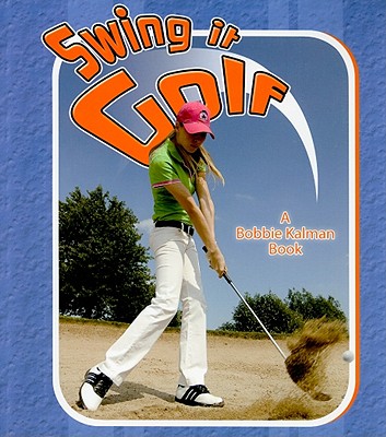 Swing It Golf By Paul Challen Cover Image