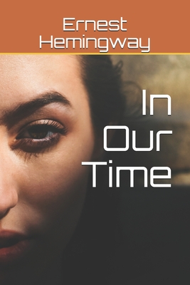 In Our Time By Ernest Hemingway Cover Image