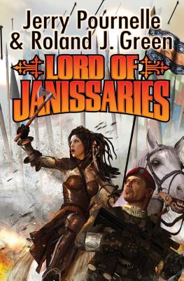 Lord of Janissaries, 1 (Baen #1) By Jerry Pournelle, Roland J. Green Cover Image