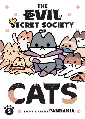 The Evil Secret Society of Cats Vol. 3 By PANDANIA Cover Image