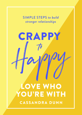 Crappy to Happy Relationships Cover Image