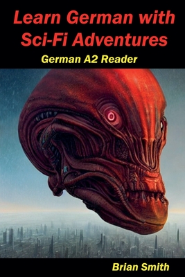 Learn German with Sci-Fi Adventures (Paperback) | Harvard Book Store