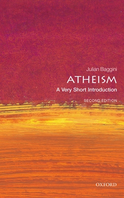 Atheism 2nd Edition: A Very Short Introduction (Very Short Introductions) By Julian Baggini Cover Image