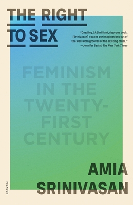The Right to Sex: Feminism in the Twenty-First Century cover
