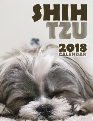 Shi Tzu 2018 Calendar By Over the Wall Dogs Cover Image
