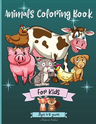 Animals Coloring Book For Kids Ages 4 8 Years Amazing Animals Coloring Pages Suitable For Kiddos Ages 3 8 5 10 4 9 Years With Cute Different Animals Paperback River Bend Bookshop Llc