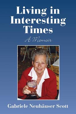 Living in Interesting Times: A Memoir Cover Image