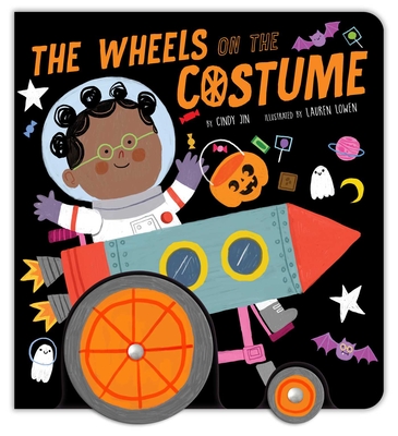 The Wheels on the Costume By Cindy Jin, Lauren Lowen (Illustrator) Cover Image