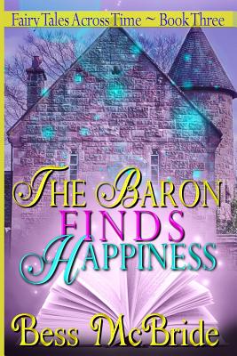 The Baron Finds Happiness By Bess McBride Cover Image