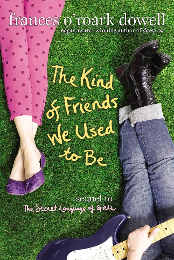 Cover for The Kind of Friends We Used to Be (The Secret Language of Girls Trilogy)