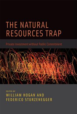 The Natural Resources Trap: Private Investment Without Public Commitment (Mit Press)