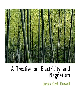A Treatise on Electricity and Magnetism Cover Image
