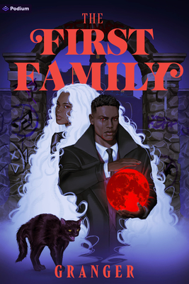 The First Family: A Dark Academia Fantasy (Secret World of Maggie Grey #2)