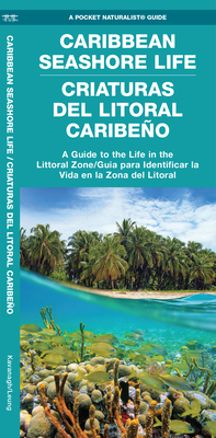 Caribbean Seashore Life (Criaturas del Litoral Caribeno): A Guide to the Life in the Littoral Zone (Bilingual) (Pocket Naturalist Guide) Cover Image