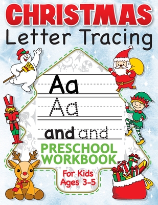 Christmas Letter Tracing Preschool Workbook for Kids Ages 3-5: Alphabet  Trace the Letters, Handwriting, & Sight Words Practice Book - The Best  Stockin (Paperback)