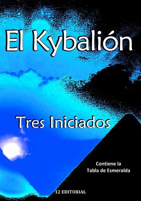 El Kybalión By Tres Iniciados Cover Image
